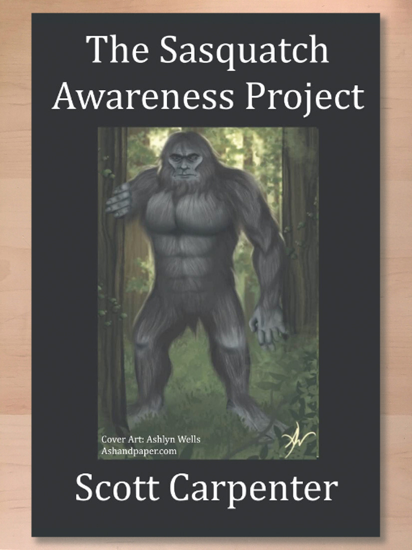 The Sasquatch Awareness Project by Scott Carpenter (2022 PB); Brand New