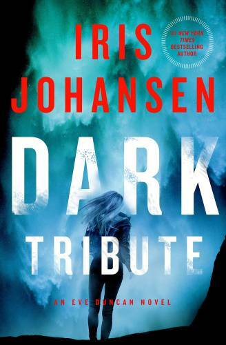 Dark Tribute (Eve Duncan) – Hardcover By Johansen, Iris – GOOD