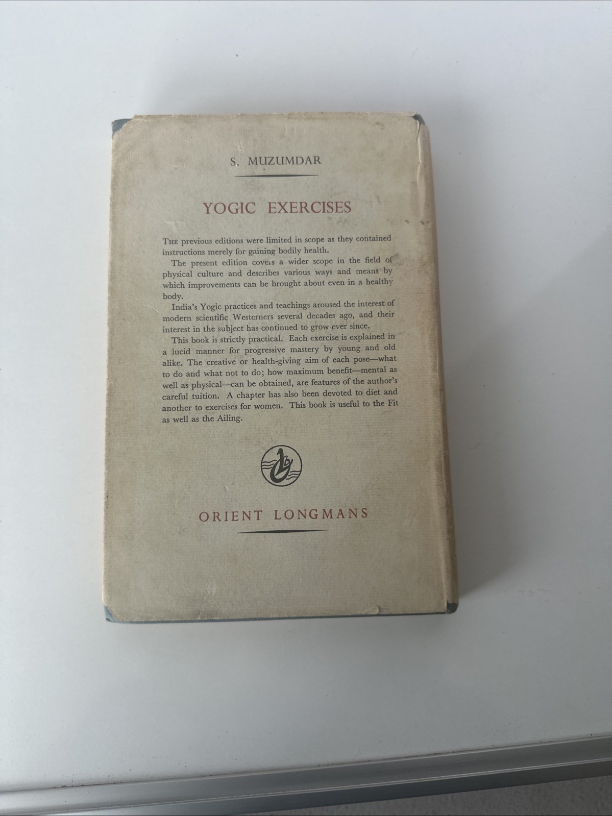 Yogic exercises for the Fit & Ailing- S. Muzumdar – 1956 HC DJ Orient Longmans,