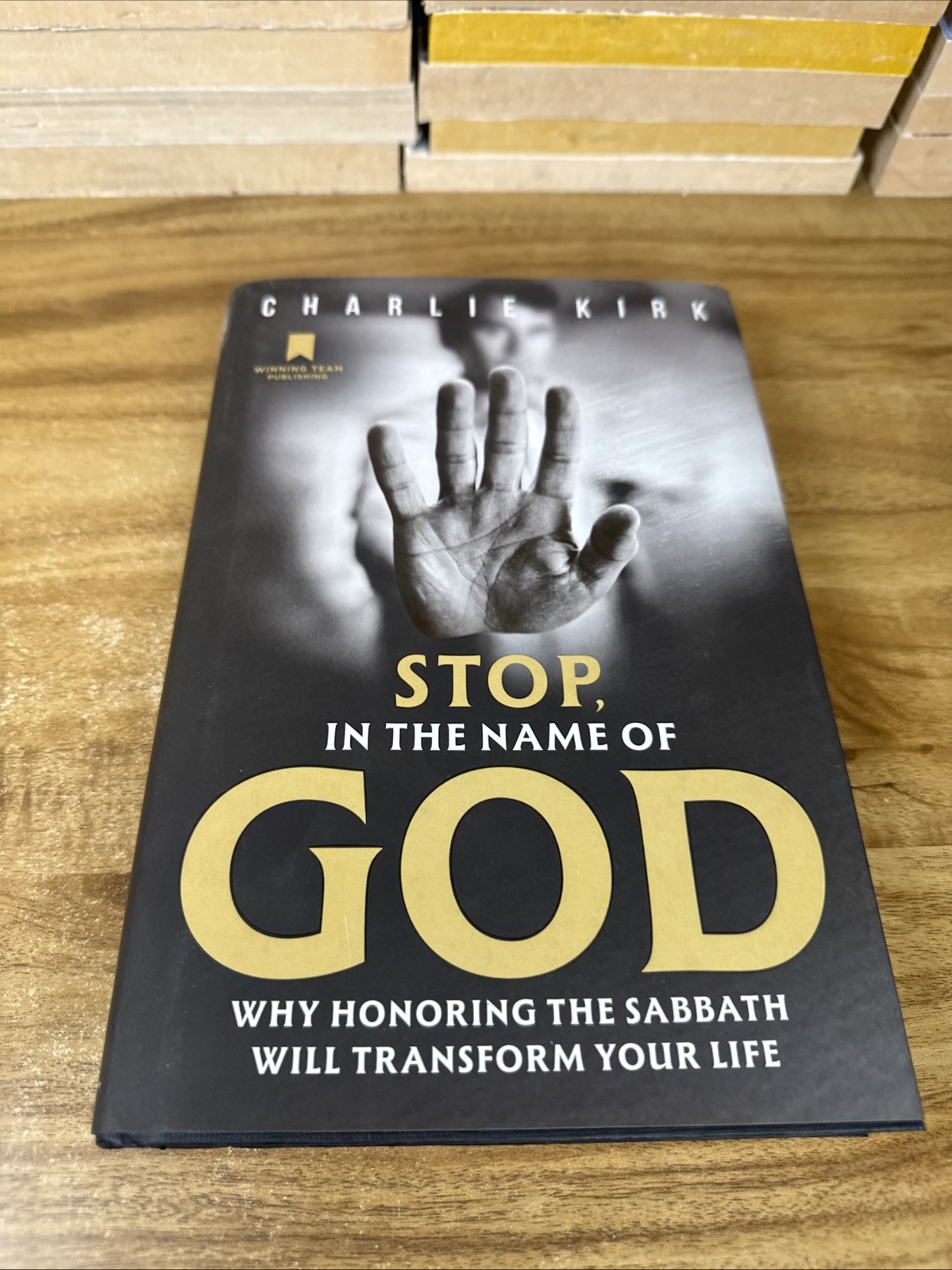 Stop,in the Name of God: Why Honoring the Sabbath Will Transform Your -Hardcover