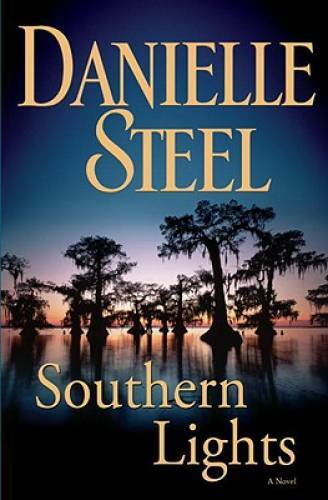 Southern Lights: A Novel – Hardcover By Steel, Danielle – VERY GOOD
