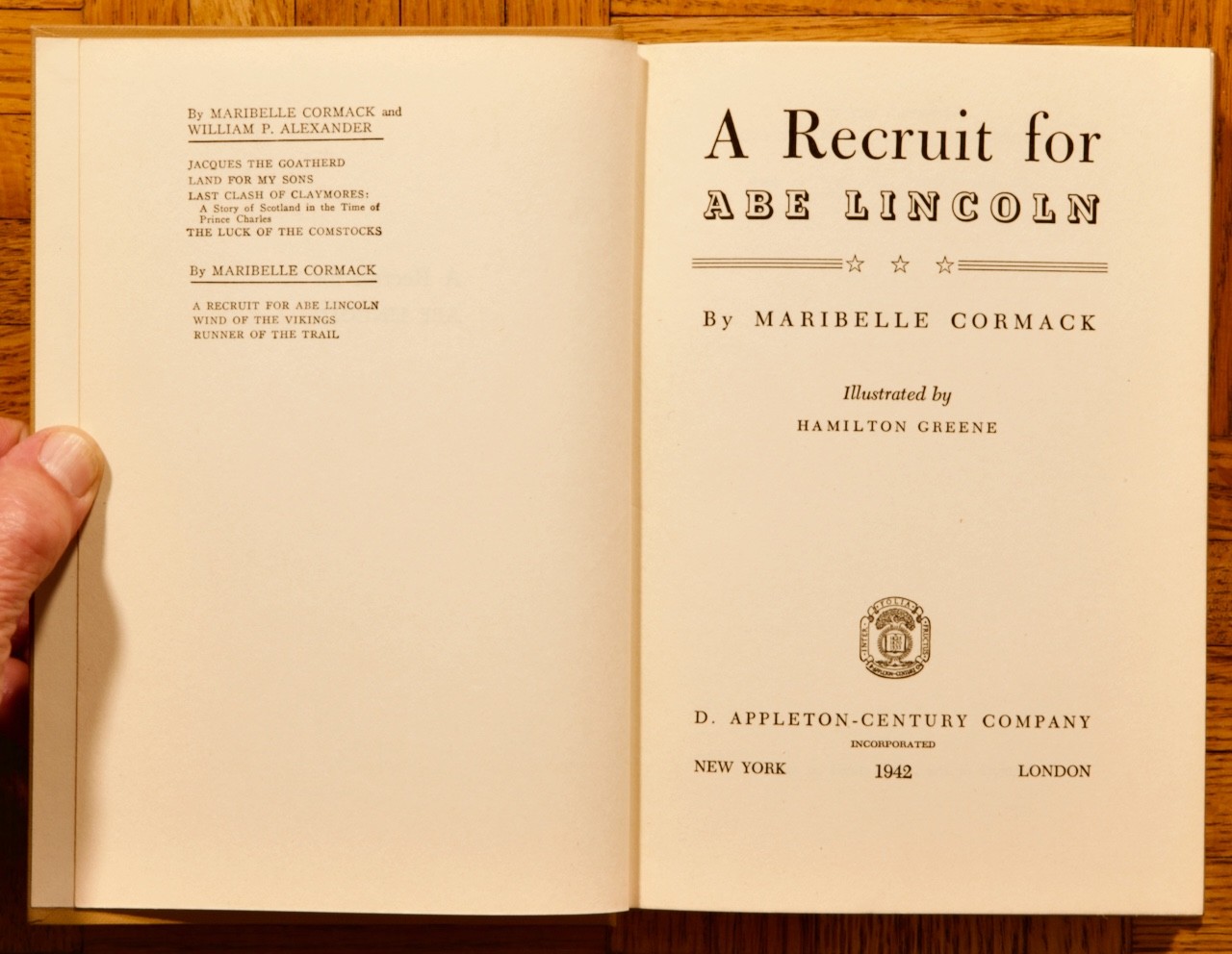 1942 1st HC; A Recruit for Lincoln by M. Cormark/ illus. H. Greene;Appleton-Cent