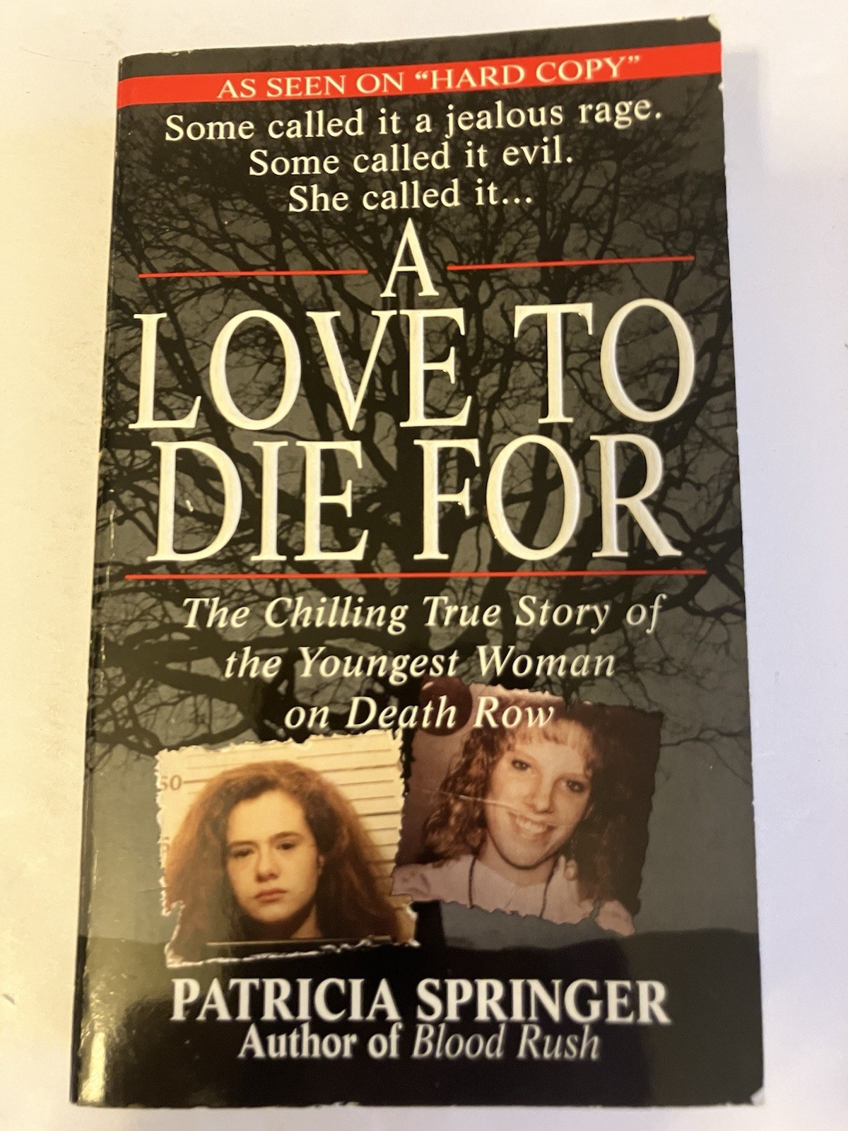 A LOVE TO DIE FOR PATRICIA SPRINGER PB 1ST PINNACLE TRUE CRIME WOMAN DEATH ROW