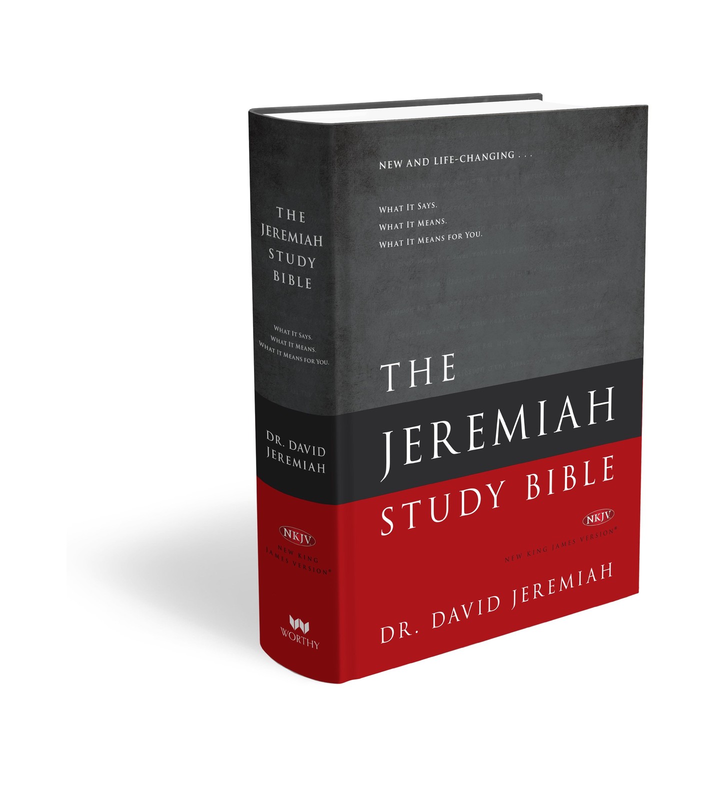 The Jeremiah Study Bible, NKJV: Jacketed Hardcover: What It Says. What It Me…