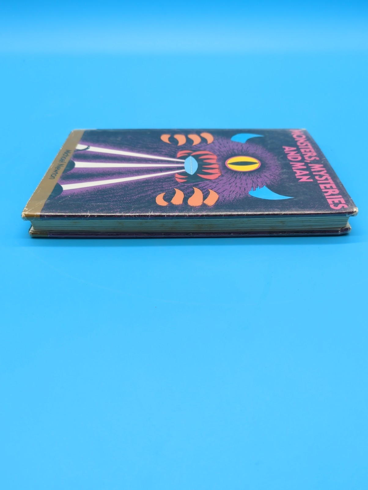 Monsters, Mysteries and Man, Hardcover Book Michael Newton