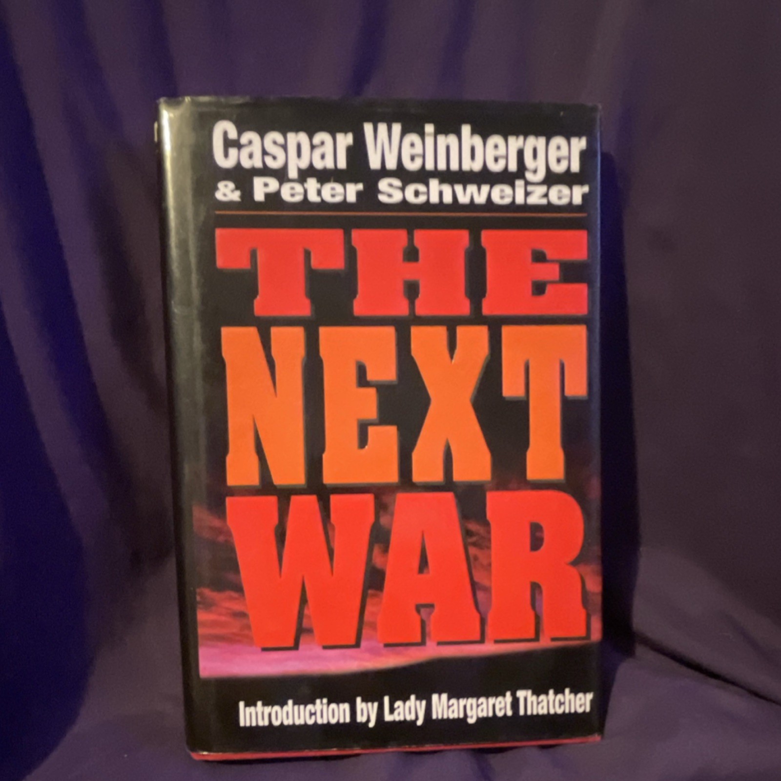 Caspar Weinberger Peter Schweizer The Next War Hardcover DJ Regnery War