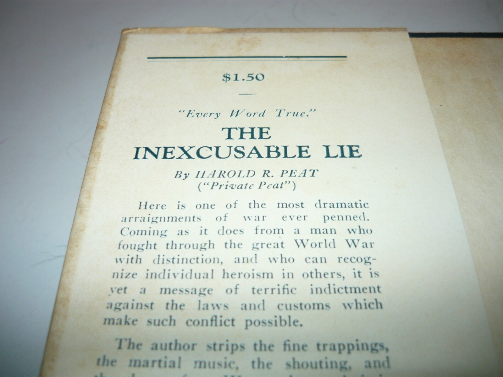 THE INEXCUSABLE LIE,HAROLD R.PEAT”PRIVATE”GREAT WORLD WAR I,SIGNED,DUST JACKET