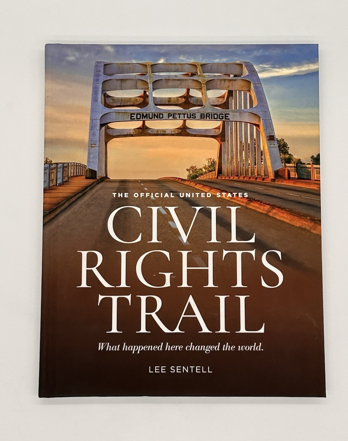 The Official United States Civil Rights Trail Lee Sentell 2021 First Edition