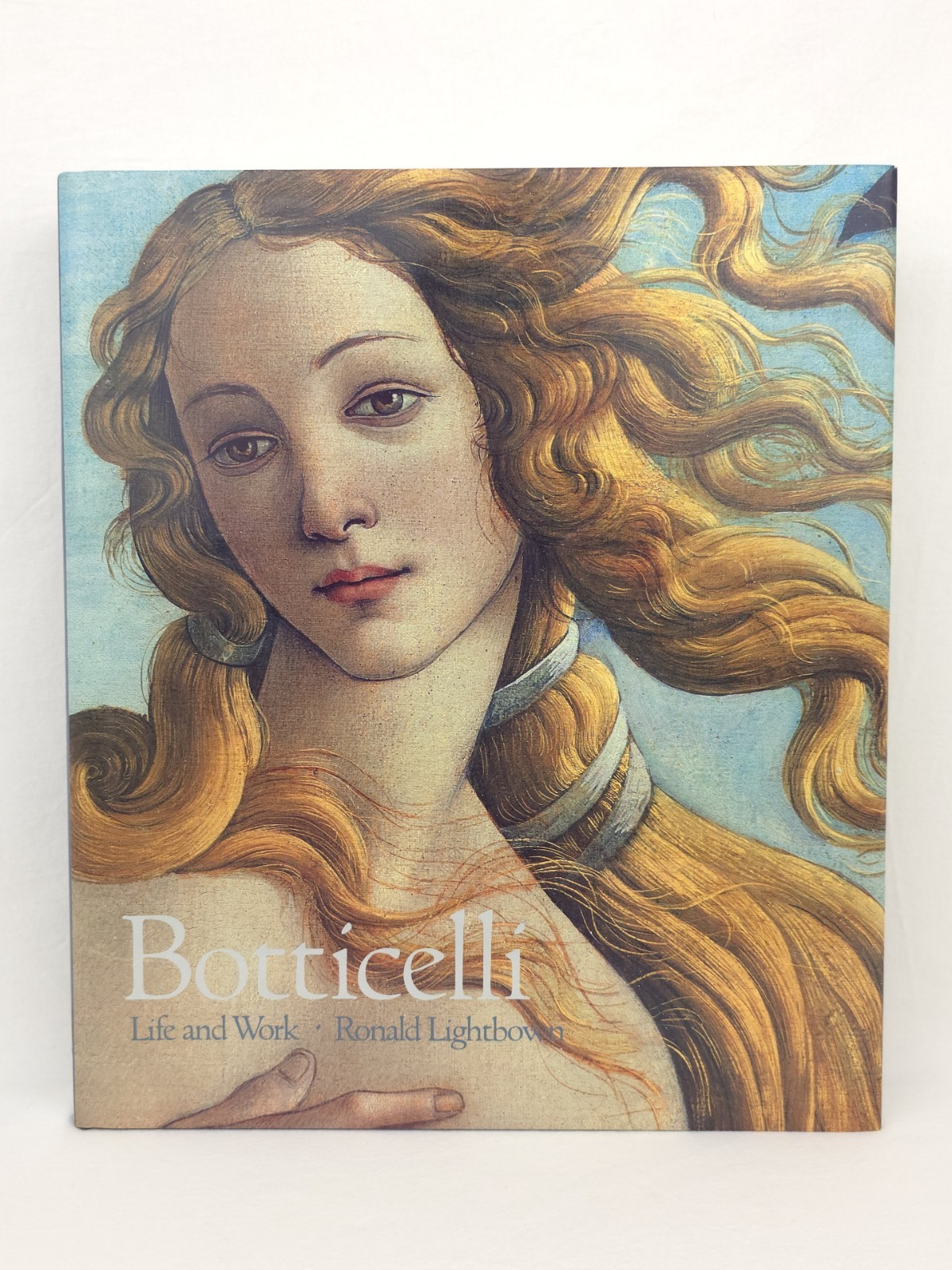 Botticelli Life and Work Ronald Lightbown 1989 Second Edition