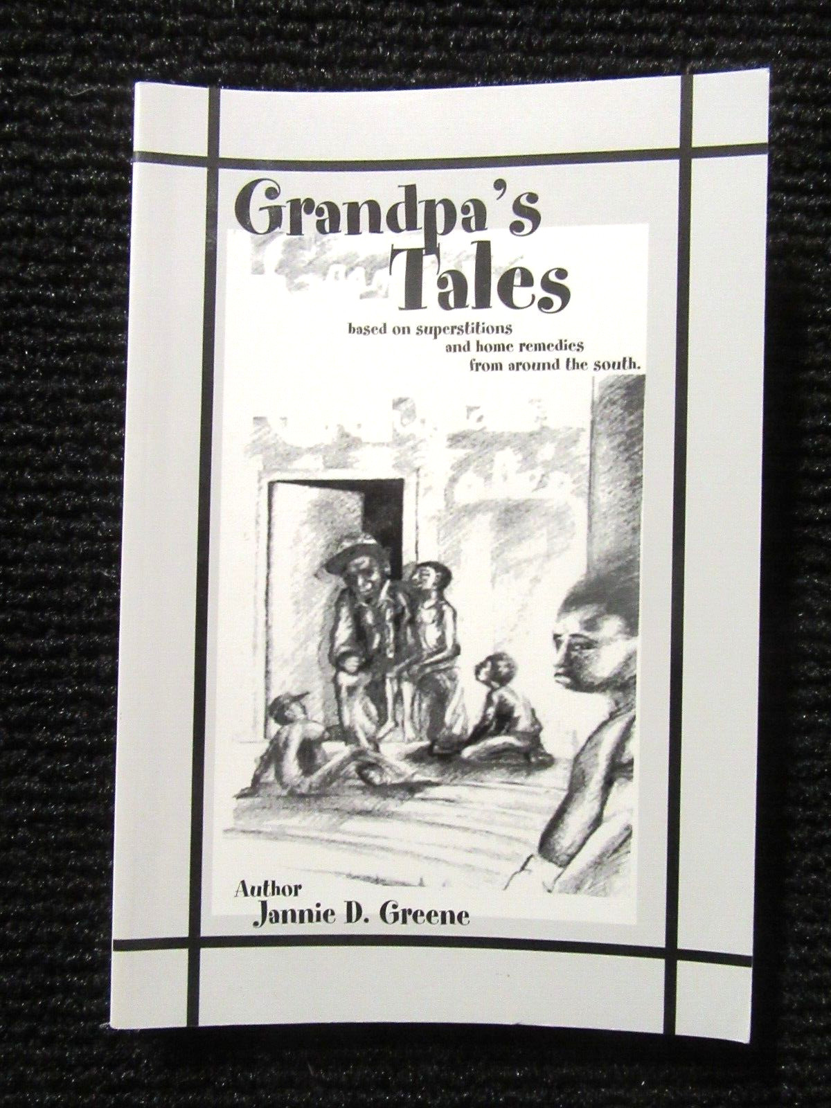 Grandpa’s Tales Superstitions & Home Remedies From Old South! RARE 166 Pages!!
