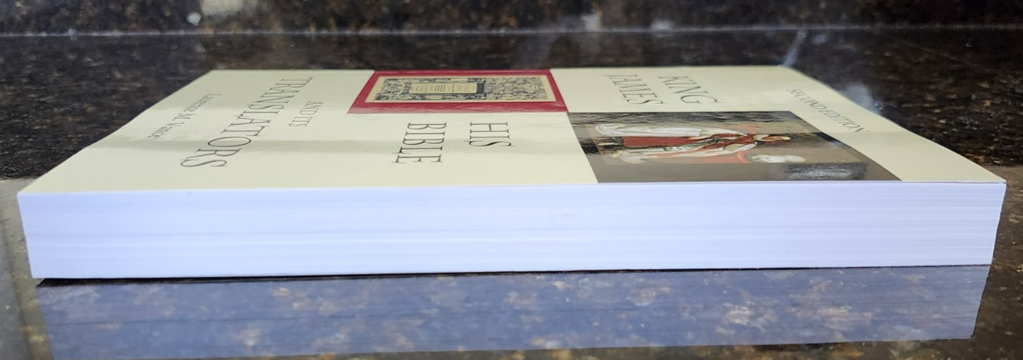 King James, His Bible, and Its Translators by Laurence M. Vance