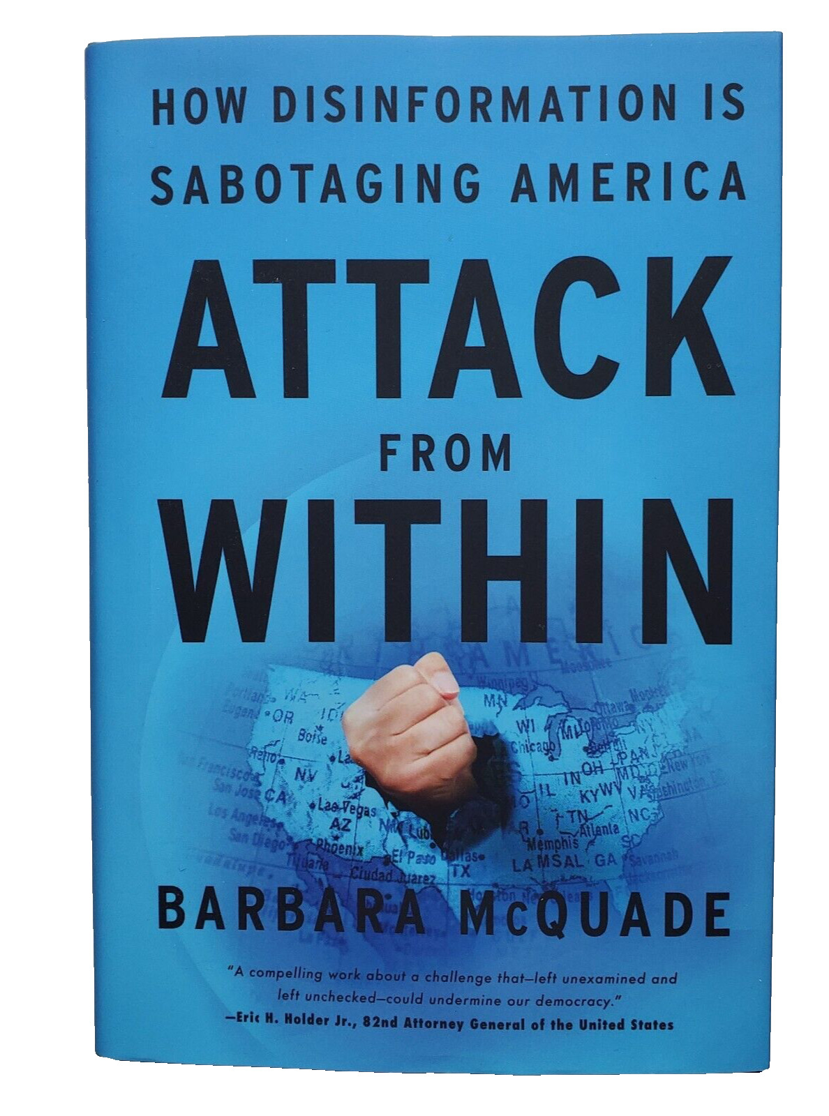 SIGNED Barbara McQuade 1st Ed Attack From Within Disinformation Politics Law