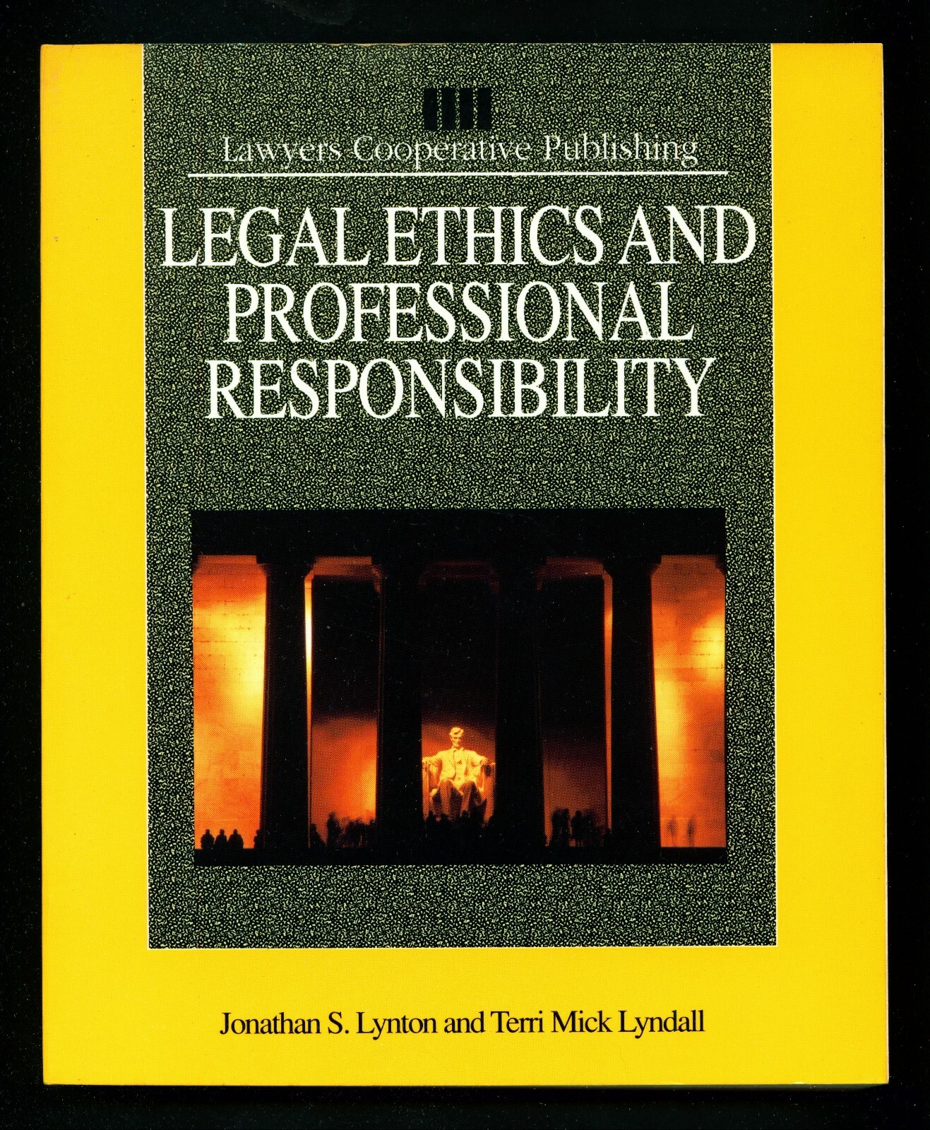 Legal Ethics & Professional Responsibility – 392 Pages – Lynton & Lyndall