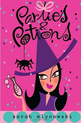 Parties & Potions (Magic In Manhattan) – hardcover Mlynowski, Sarah