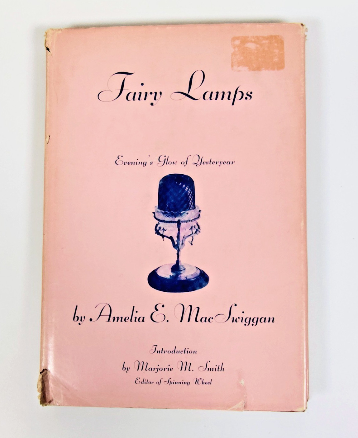 Fairy Lamps: Evening’s Glow of Yesteryear Amelia MacSwiggan 1962 HCDJ