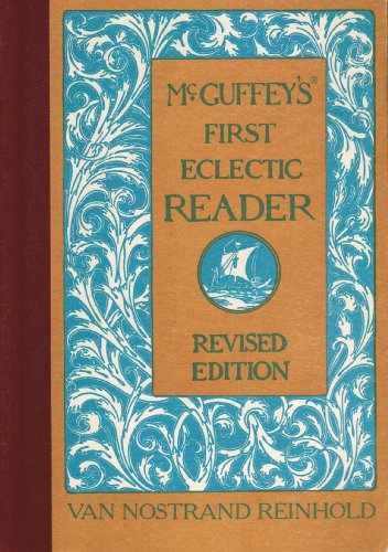 McGuffeys First Eclectic Reader – Hardcover, by Thompson J. E. – Very Good