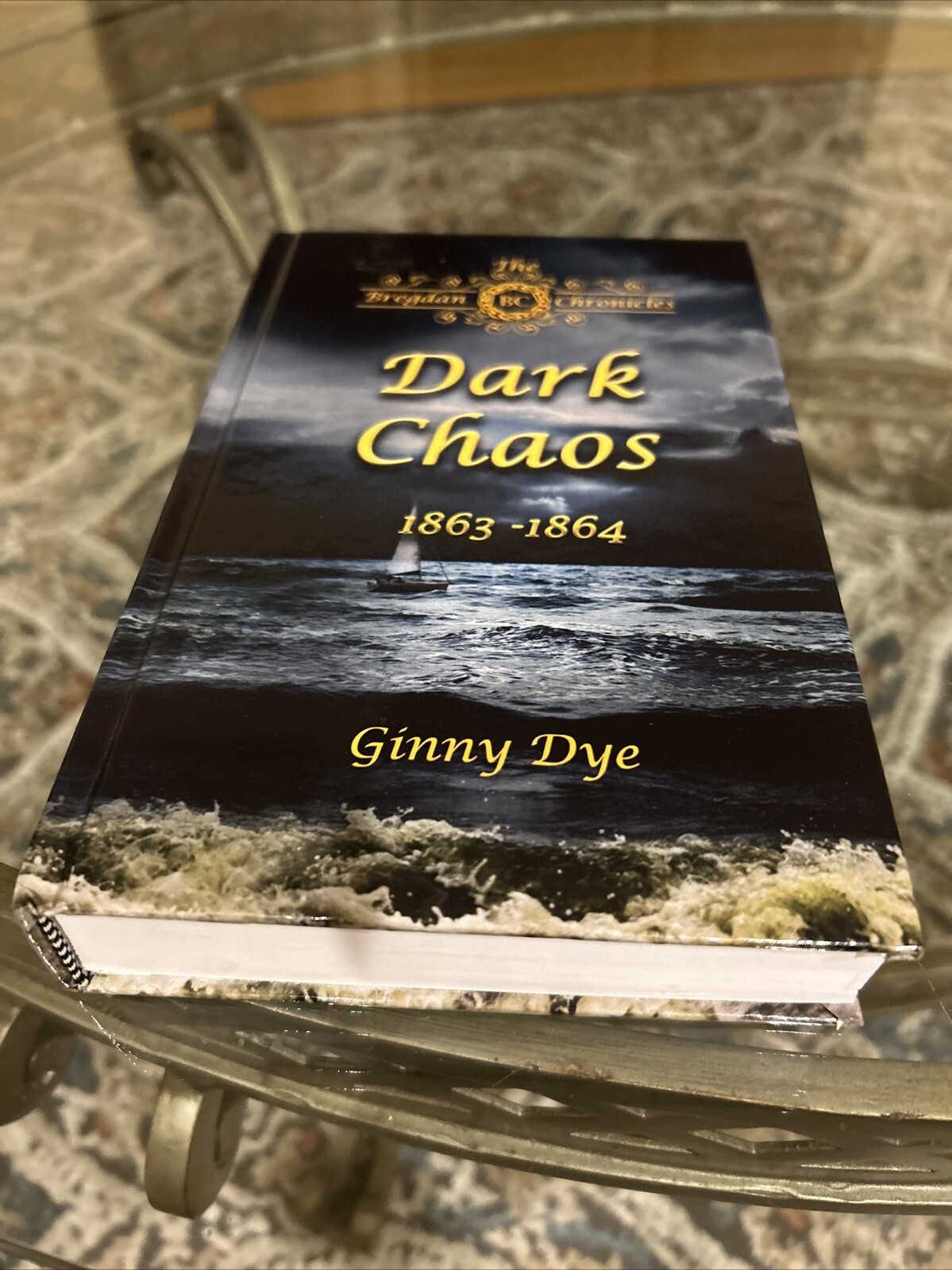 Dark Chaos (# 4 In The Bregdan Chronicles 1863-1864) By Ginny Dye