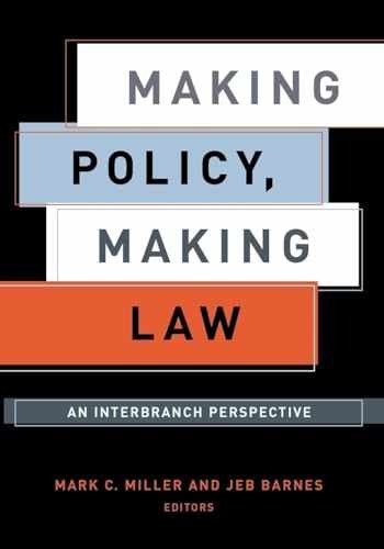 Making Policy, Making Law: An – Paperback, by Miller Mark C.; – Very Good