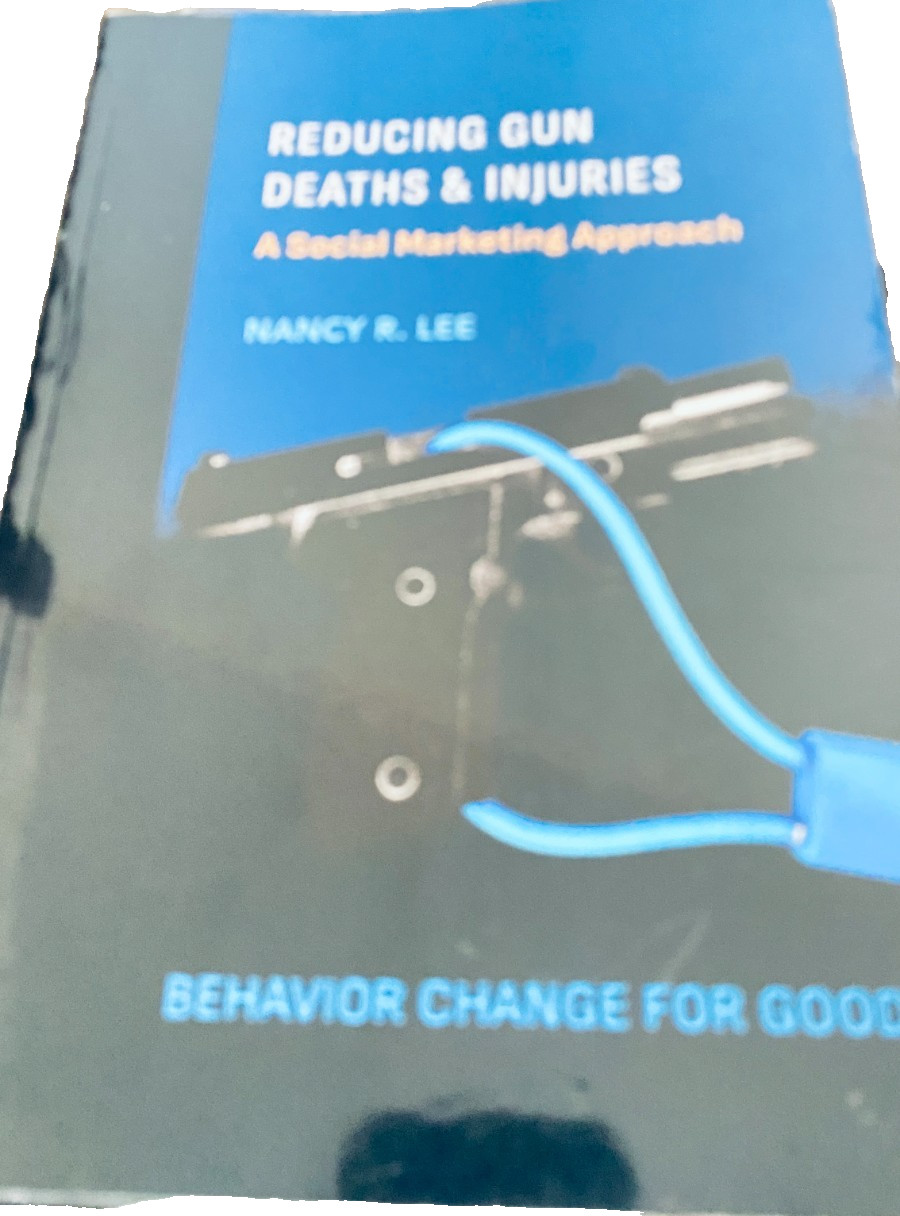 Reducing Gun Deaths and Injuries: A Social Marketing Approach