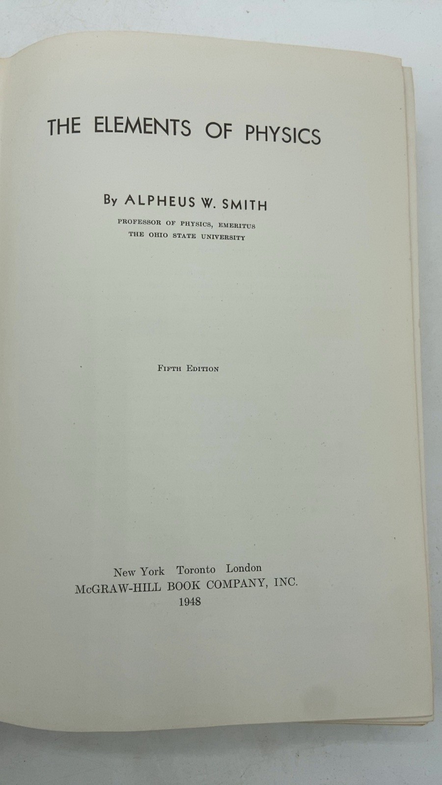 The Elements of Physics Alpheus W. Smith Hardcover Fifth Edition 1948