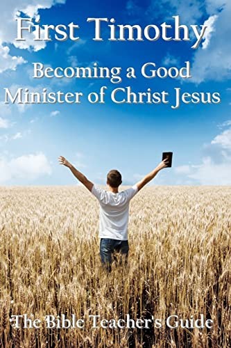 First Timothy: Becoming a Good – GOOD