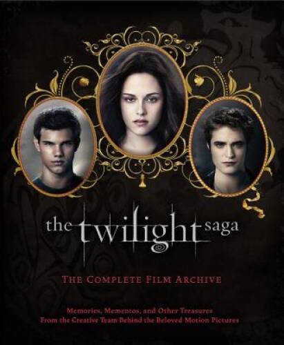The Twilight Saga: The Complete Film Archive: Memories, Mementos, and Oth – GOOD