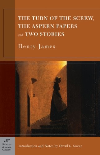 The Turn of the Screw, the Aspern Papers and Two Stories (Barnes & N – VERY GOOD