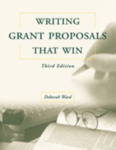 Writing Grant Proposals That Win by Deborah Ward (2005, Book, Other)