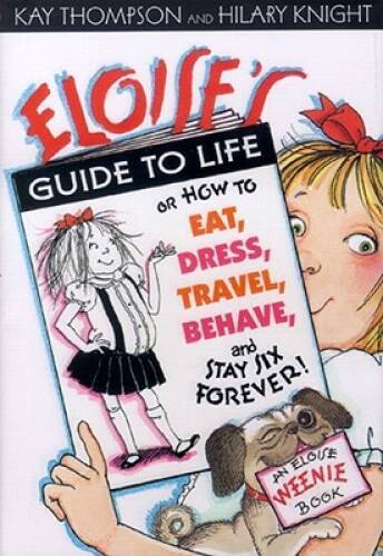 Eloise’s Guide to Life – Hardcover By Thompson, Kay – GOOD