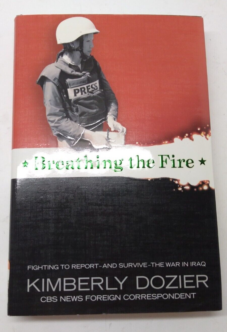 Signed BREATHING THE FIRE by KIMBERLY DOZIER Hardcover Dust Jacket Iraq War 