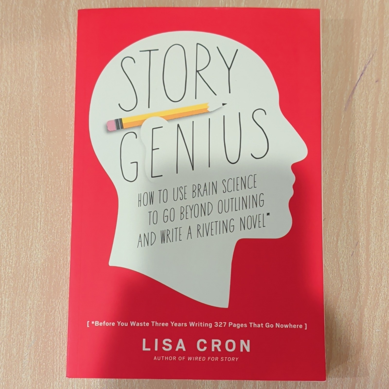 Ten Speed Press Story Genius Lisa Cron Paperback Revised Edition 2016 Writing