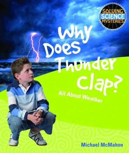 Why Does Thunder Clap?: All – Library Binding, by McMahon Michael – Very Good