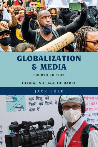 Globalization and Media by Lule, Jack
