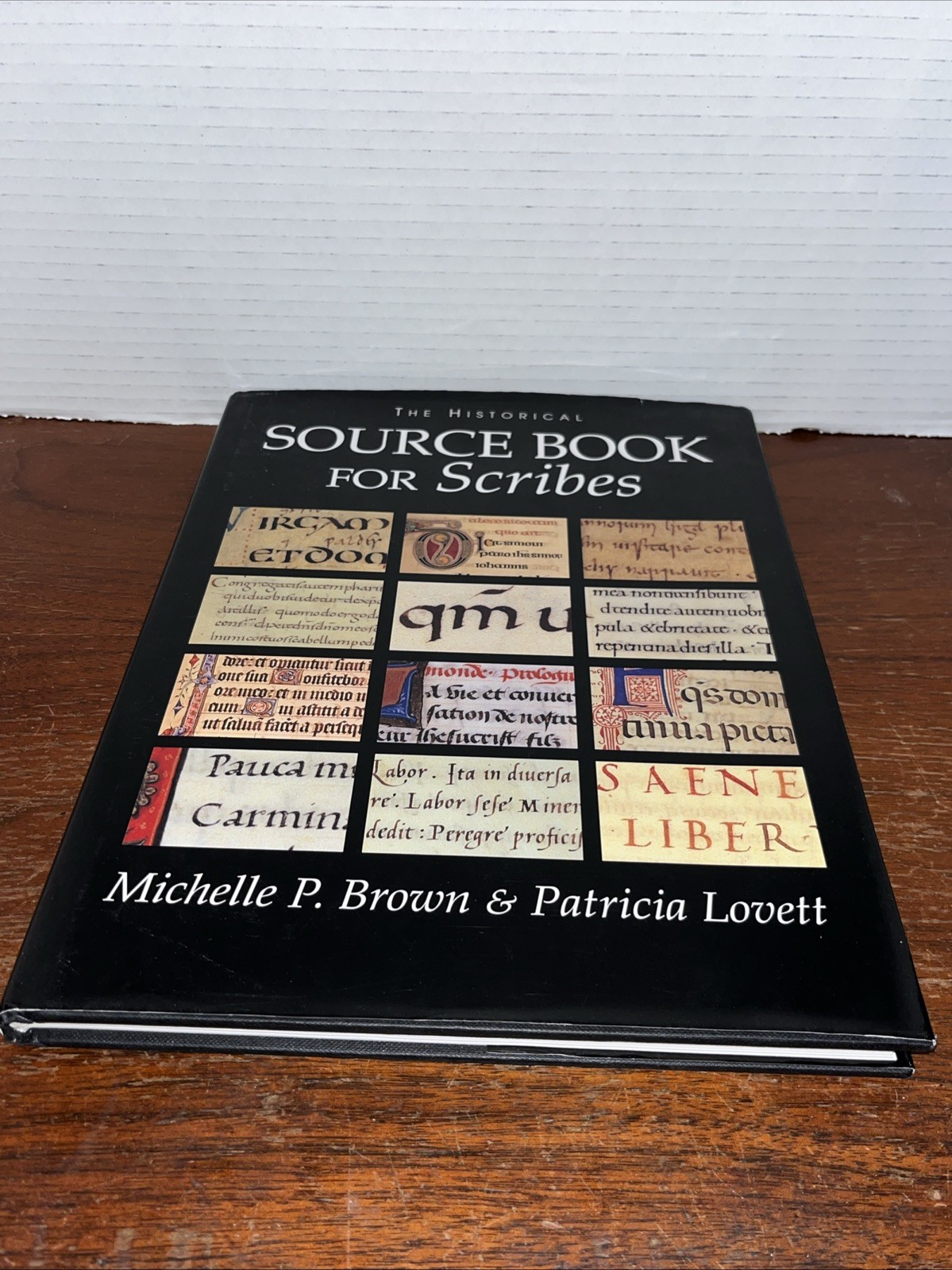 Historical Sourcebook for Scribes by Michelle P. Brown, Patricia Lovett and…