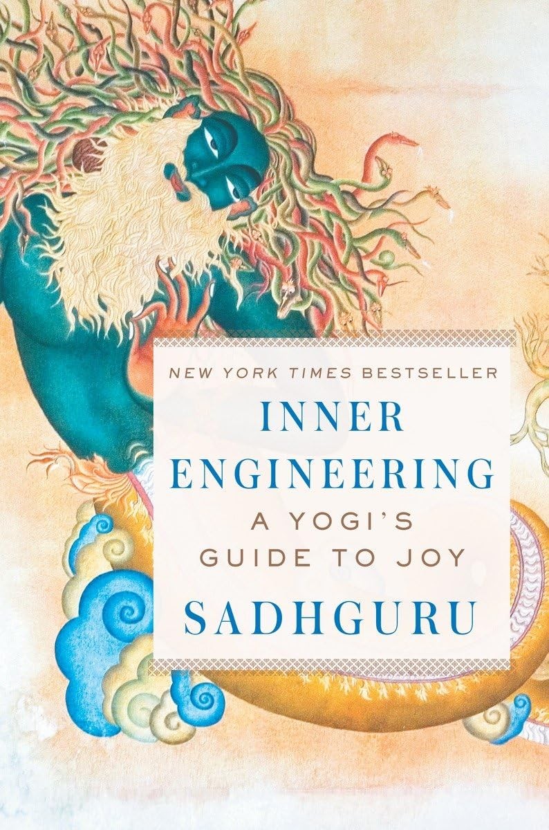 Inner Engineering: A Yogi’s Guide to Joy