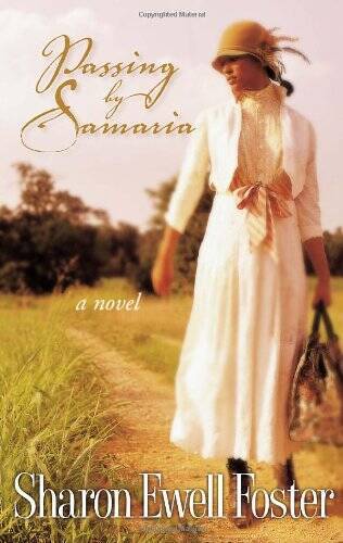 Passing by Samaria – Paperback By Foster, Sharon Ewell – VERY GOOD