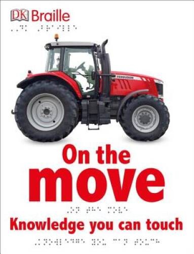 DK Braille: On the Move – Hardcover By DK – GOOD