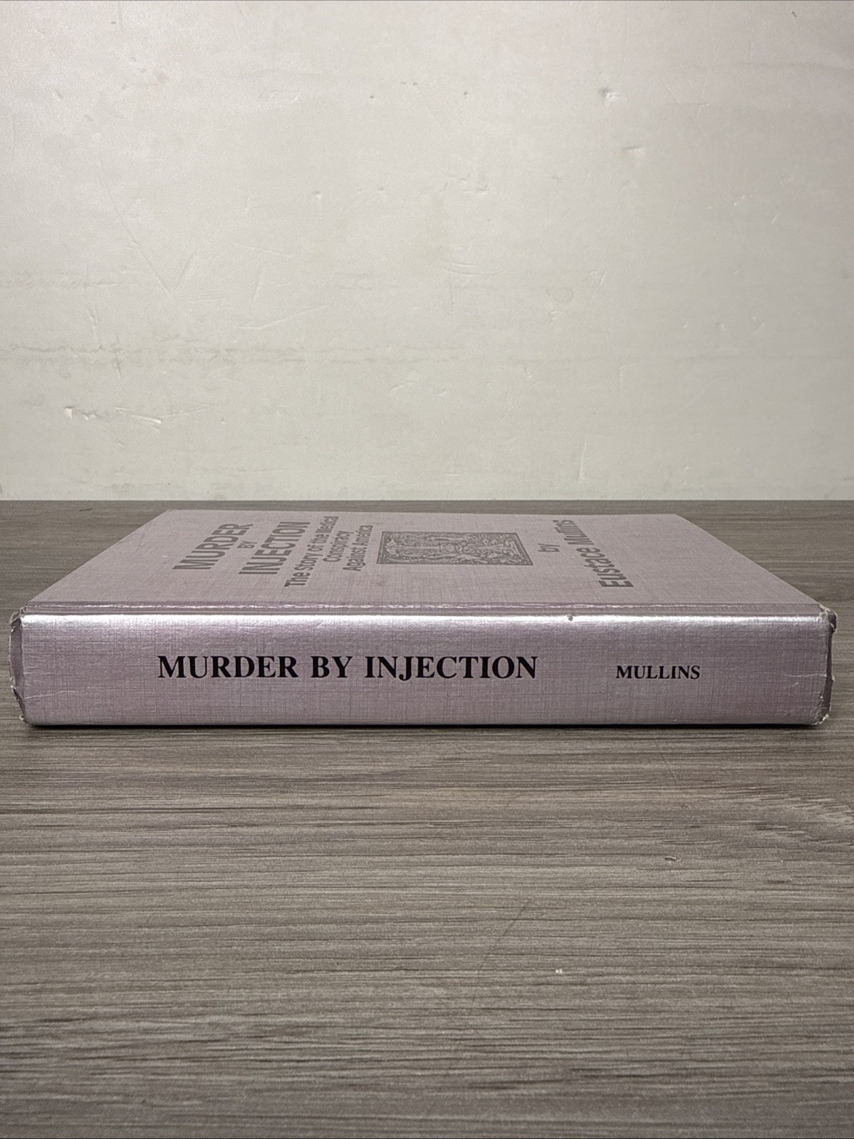 Murder By Injection: Medical Conspiracy Against America Eustace Mullins 1995