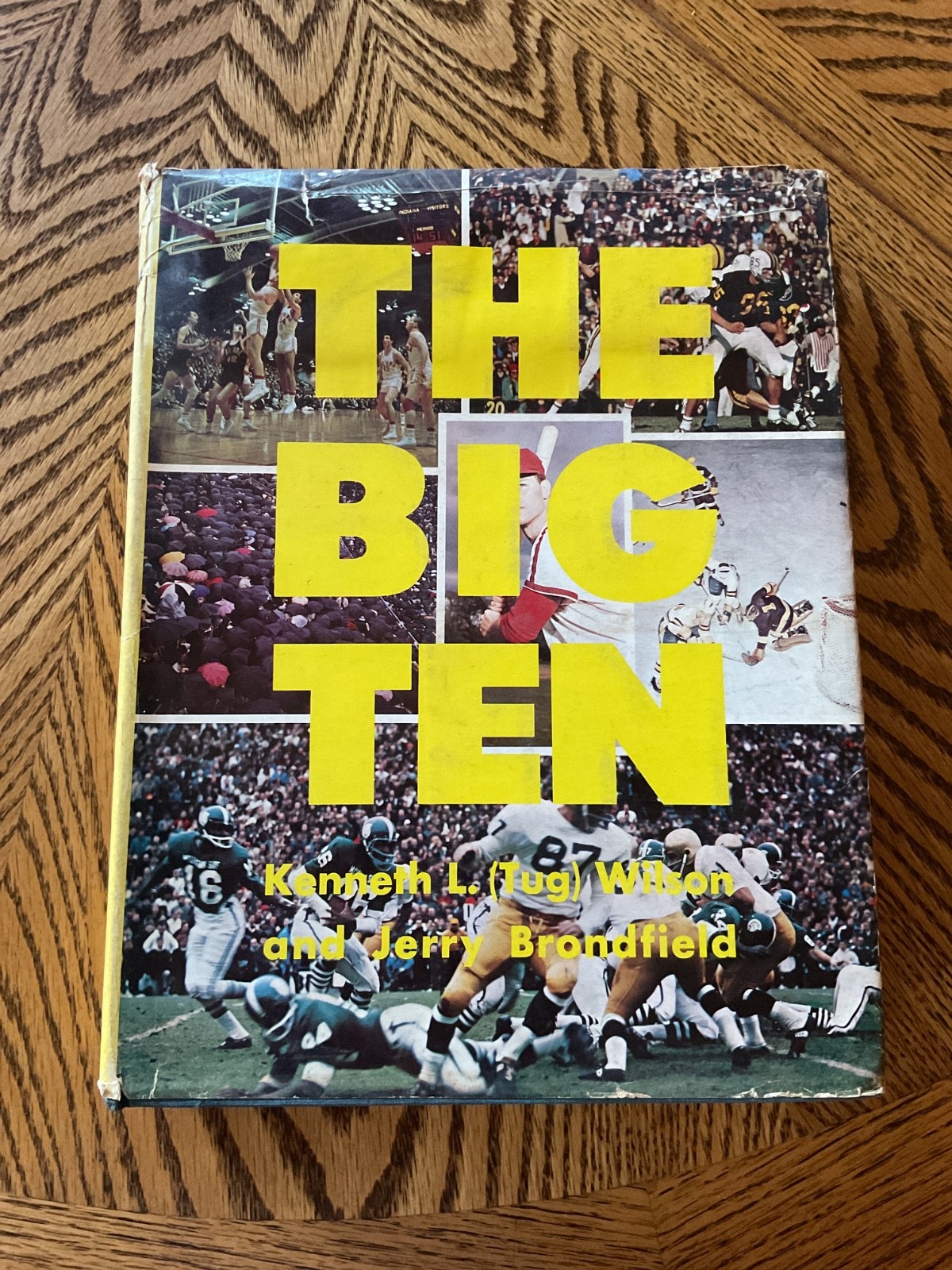 1967 “THE BIG TEN” BY TUG WILSON AND JERRY BRONDFIELD – 496 Pages