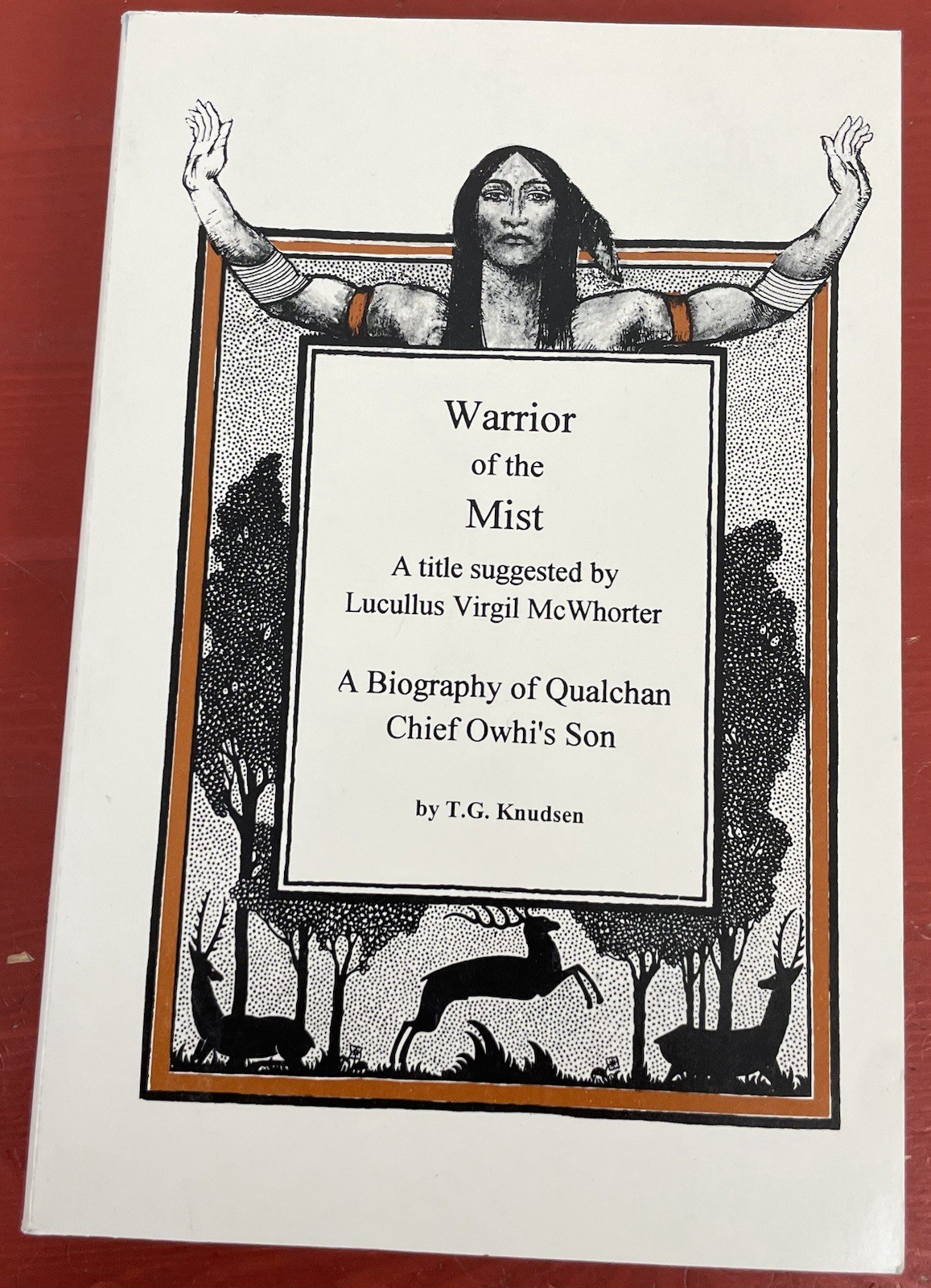 Warrior of the Mist by T.G. Knudsen PB Ye Galleon Qualchan Owhi Spokane Rare OOP