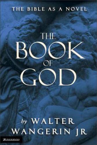 The Book of God – Paperback By Walter Wangerin – GOOD