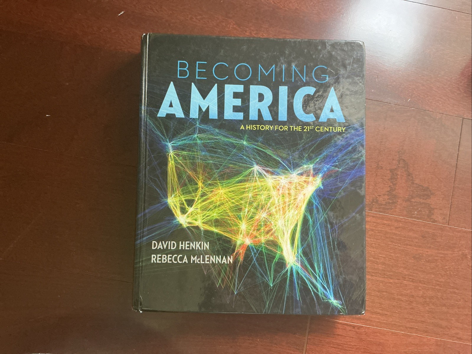 Becoming America by David M. M. Henkin and Rebecca M. M. McLennan 2014 Hardcover