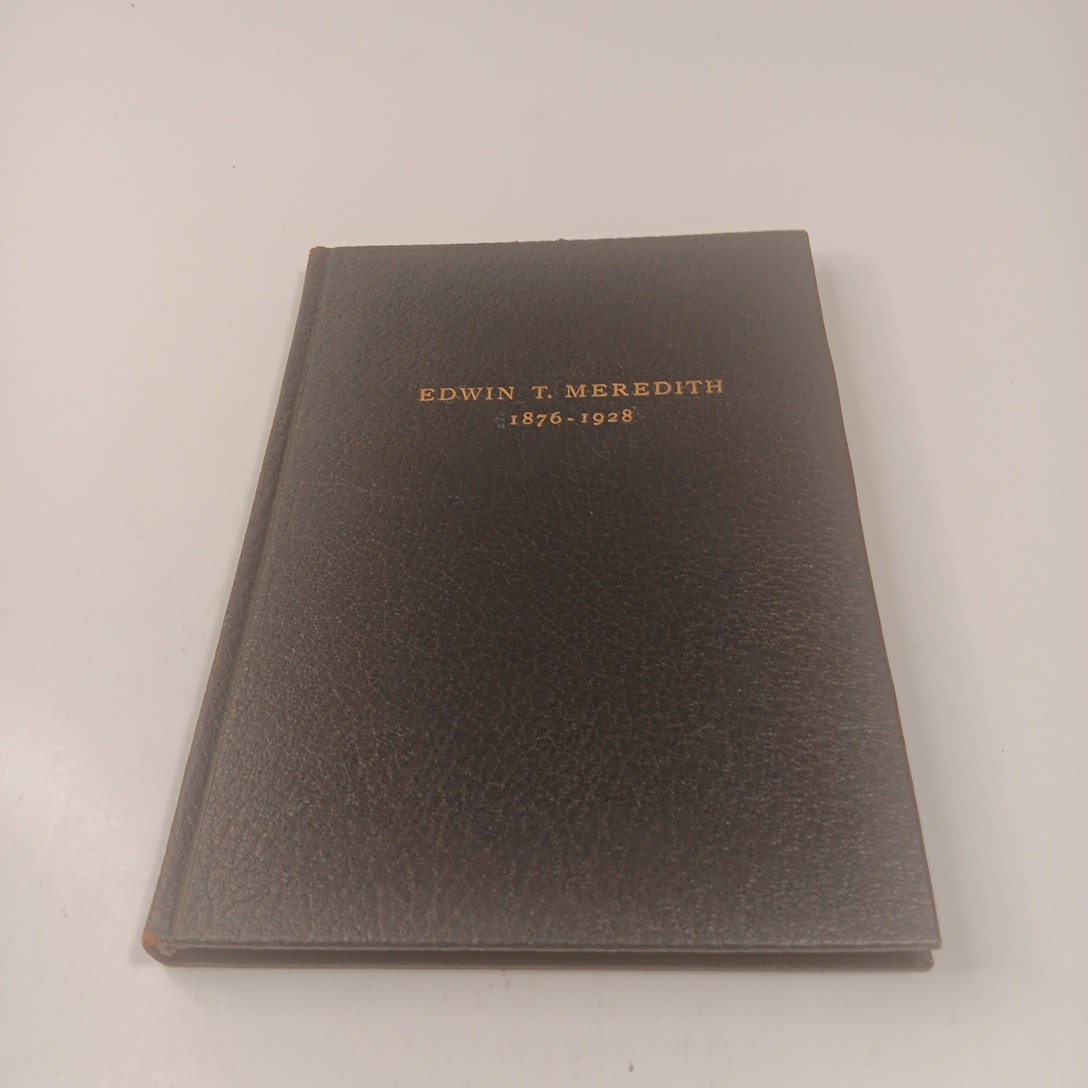 Edwin T. Meredith 1876-1928 HC (1931) A Memorial Volume