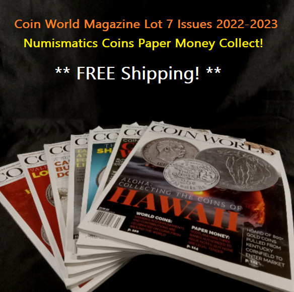 Coin World Magazine Lot 7 Issues 2022-2023 Numismatics Coins Paper Money Collect