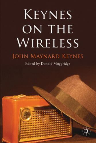 Keynes on the Wireless – hardcover, 9780230239166, J Keynes, new
