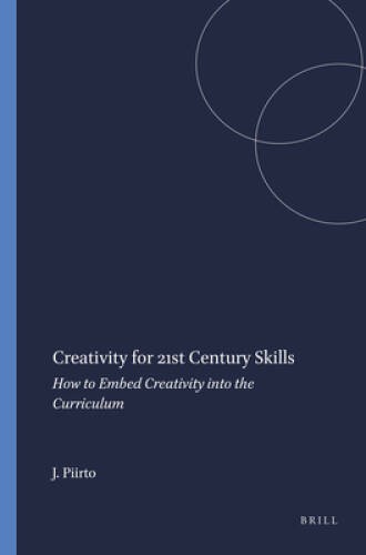 Creativity for 21st Century Skills: How to Embed Creativity Into th – VERY GOOD