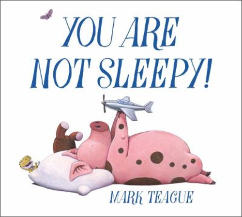 You Are Not Sleepy! Hardcover Mark Teague