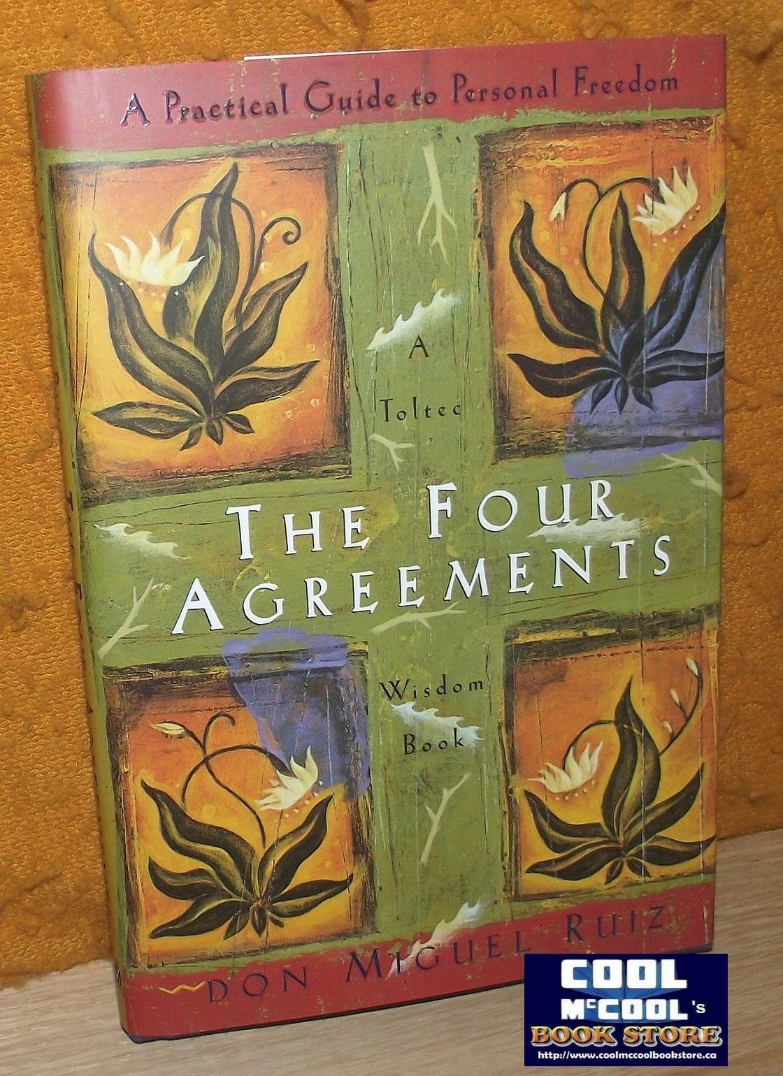 The Four Agreements: A Practical Guide to Personal Freedom, A Toltec Wisdom …