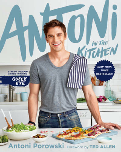 Antoni in the Kitchen – Hardcover By Porowski, Antoni – VERY GOOD