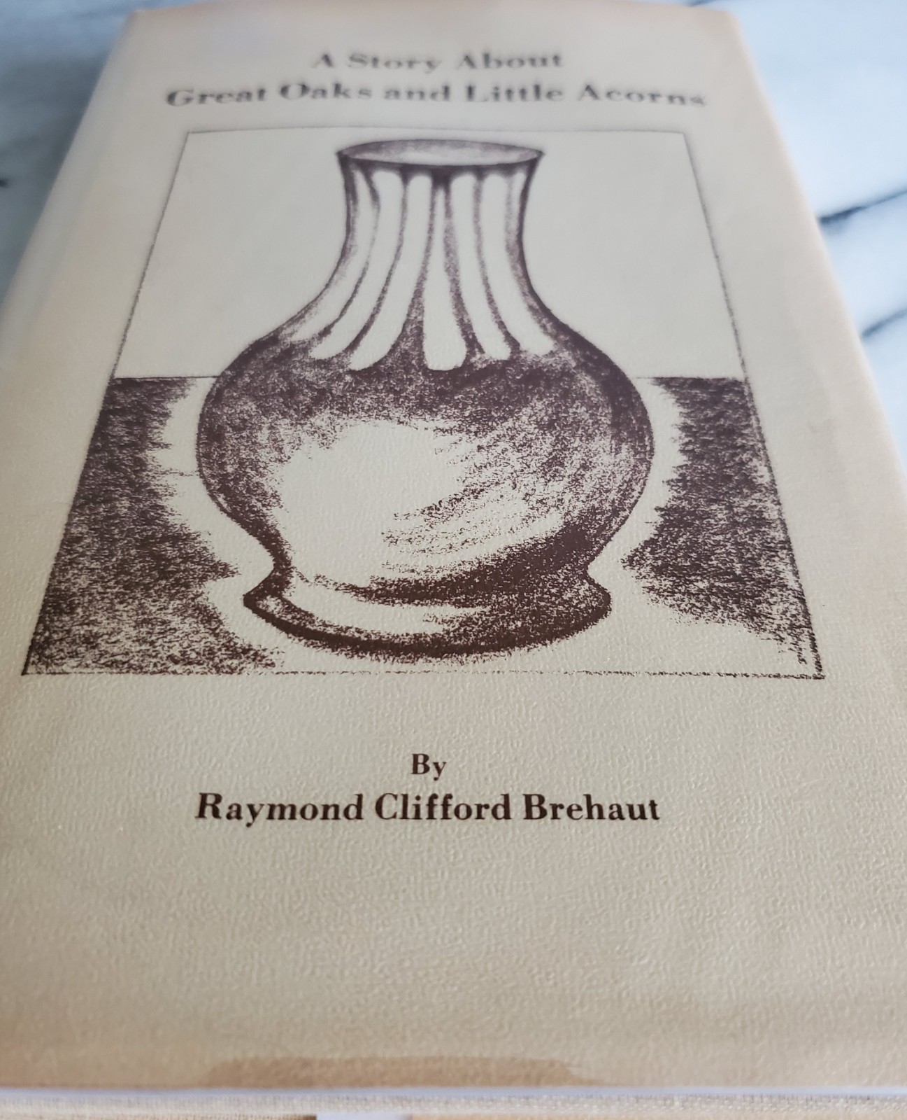 *Signed A STORY ABOUT GREAT OAKS & LITTLE ACORNS Raymond Brehaut HC/DJ #194/1000